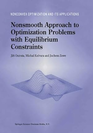 Seller image for Nonsmooth Approach to Optimization Problems with Equilibrium Constraints for sale by BuchWeltWeit Ludwig Meier e.K.