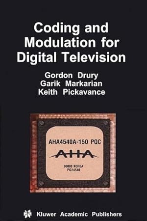 Imagen del vendedor de Coding and Modulation for Digital Television a la venta por BuchWeltWeit Ludwig Meier e.K.