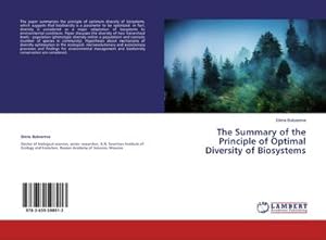 Seller image for The Summary of the Principle of Optimal Diversity of Biosystems for sale by BuchWeltWeit Ludwig Meier e.K.