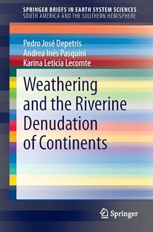 Seller image for Weathering and the Riverine Denudation of Continents for sale by BuchWeltWeit Ludwig Meier e.K.
