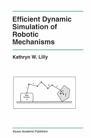 Seller image for Efficient Dynamic Simulation of Robotic Mechanisms for sale by BuchWeltWeit Ludwig Meier e.K.