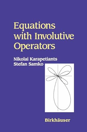Imagen del vendedor de Equations with Involutive Operators a la venta por BuchWeltWeit Ludwig Meier e.K.
