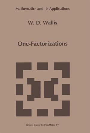 Imagen del vendedor de One-Factorizations a la venta por BuchWeltWeit Ludwig Meier e.K.