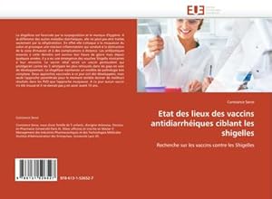 Image du vendeur pour Etat des lieux des vaccins antidiarrhiques ciblant les shigelles mis en vente par BuchWeltWeit Ludwig Meier e.K.