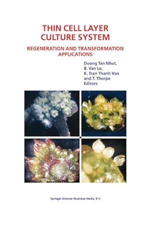 Bild des Verkufers fr Thin Cell Layer Culture System: Regeneration and Transformation Applications zum Verkauf von BuchWeltWeit Ludwig Meier e.K.