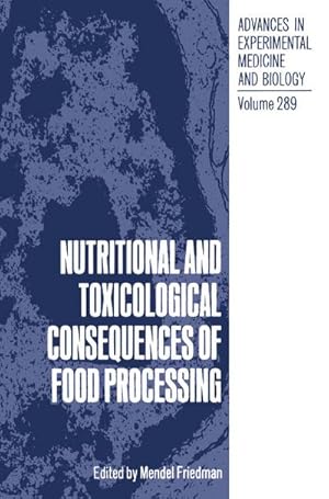 Immagine del venditore per Nutritional and Toxicological Consequences of Food Processing venduto da BuchWeltWeit Ludwig Meier e.K.