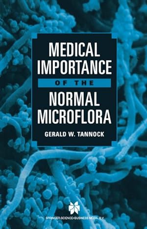 Seller image for Medical Importance of the Normal Microflora for sale by BuchWeltWeit Ludwig Meier e.K.