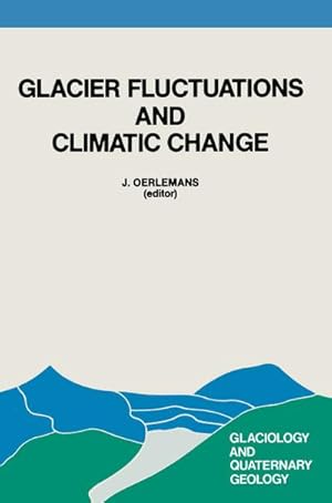 Seller image for Glacier Fluctuations and Climatic Change for sale by BuchWeltWeit Ludwig Meier e.K.