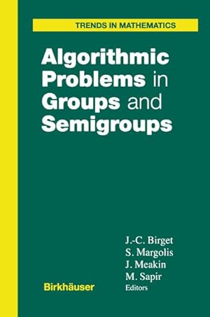 Immagine del venditore per Algorithmic Problems in Groups and Semigroups venduto da BuchWeltWeit Ludwig Meier e.K.