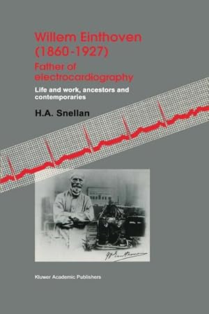 Bild des Verkufers fr Willem Einthoven (18601927) Father of electrocardiography zum Verkauf von BuchWeltWeit Ludwig Meier e.K.