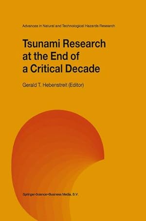 Image du vendeur pour Tsunami Research at the End of a Critical Decade mis en vente par BuchWeltWeit Ludwig Meier e.K.