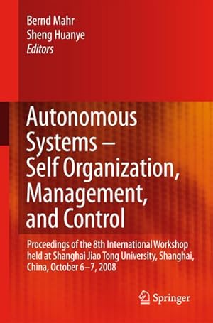 Image du vendeur pour Autonomous Systems  Self-Organization, Management, and Control mis en vente par BuchWeltWeit Ludwig Meier e.K.