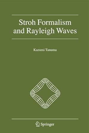 Seller image for Stroh Formalism and Rayleigh Waves for sale by BuchWeltWeit Ludwig Meier e.K.