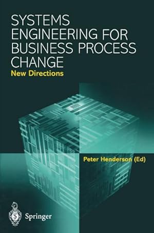 Image du vendeur pour Systems Engineering for Business Process Change: New Directions mis en vente par BuchWeltWeit Ludwig Meier e.K.