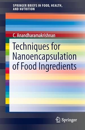 Bild des Verkufers fr Techniques for Nanoencapsulation of Food Ingredients zum Verkauf von BuchWeltWeit Ludwig Meier e.K.