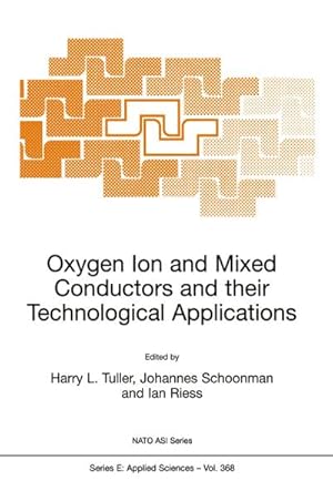 Imagen del vendedor de Oxygen Ion and Mixed Conductors and their Technological Applications a la venta por BuchWeltWeit Ludwig Meier e.K.