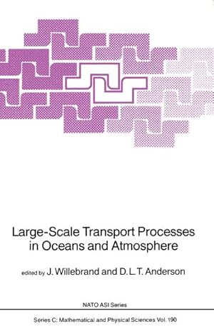 Imagen del vendedor de Large-Scale Transport Processes in Oceans and Atmosphere a la venta por BuchWeltWeit Ludwig Meier e.K.