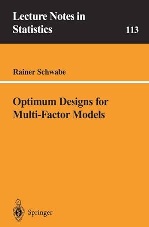 Seller image for Optimum Designs for Multi-Factor Models for sale by BuchWeltWeit Ludwig Meier e.K.