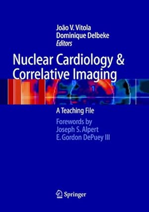 Immagine del venditore per Nuclear Cardiology and Correlative Imaging venduto da BuchWeltWeit Ludwig Meier e.K.