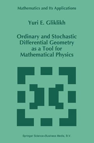 Seller image for Ordinary and Stochastic Differential Geometry as a Tool for Mathematical Physics for sale by BuchWeltWeit Ludwig Meier e.K.