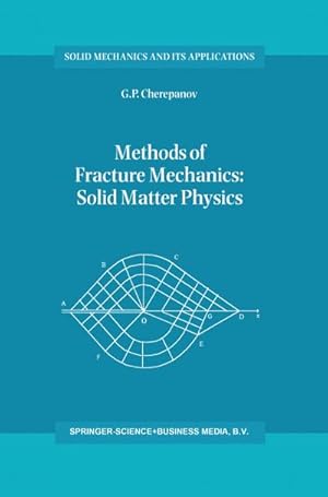 Seller image for Methods of Fracture Mechanics: Solid Matter Physics for sale by BuchWeltWeit Ludwig Meier e.K.