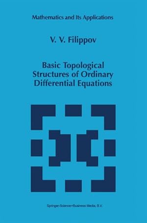 Immagine del venditore per Basic Topological Structures of Ordinary Differential Equations venduto da BuchWeltWeit Ludwig Meier e.K.