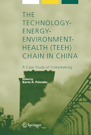 Seller image for The Technology-Energy-Environment-Health (TEEH) Chain In China for sale by BuchWeltWeit Ludwig Meier e.K.