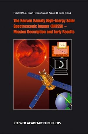 Seller image for The Reuven Ramaty High Energy Solar Spectroscopic Imager (RHESSI) - Mission Description and Early Results for sale by BuchWeltWeit Ludwig Meier e.K.