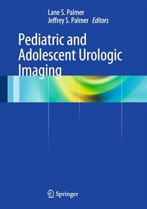 Seller image for Pediatric and Adolescent Urologic Imaging for sale by BuchWeltWeit Ludwig Meier e.K.