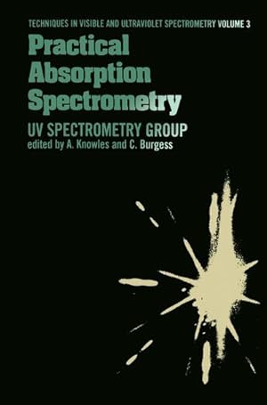 Imagen del vendedor de Practical Absorption Spectrometry a la venta por BuchWeltWeit Ludwig Meier e.K.