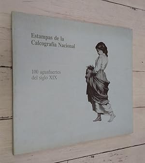 Seller image for Estampas de la Calcografa Nacional. 100 aguafuertes del siglo XIX for sale by Librera Dilogo