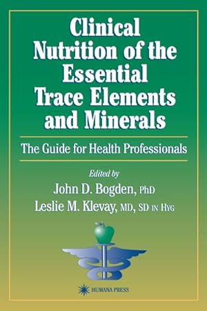 Seller image for Clinical Nutrition of the Essential Trace Elements and Minerals for sale by BuchWeltWeit Ludwig Meier e.K.
