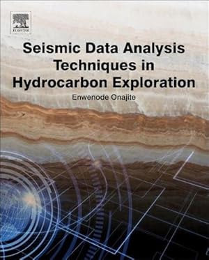 Imagen del vendedor de Seismic Data Analysis Techniques in Hydrocarbon Exploration a la venta por BuchWeltWeit Ludwig Meier e.K.