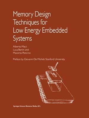 Image du vendeur pour Memory Design Techniques for Low Energy Embedded Systems mis en vente par BuchWeltWeit Ludwig Meier e.K.