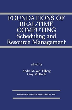 Immagine del venditore per Foundations of Real-Time Computing: Scheduling and Resource Management venduto da BuchWeltWeit Ludwig Meier e.K.