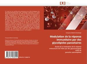 Image du vendeur pour Modulation de la rponse immunitaire par des glycolipides parasitaires mis en vente par BuchWeltWeit Ludwig Meier e.K.