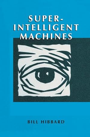Bild des Verkufers fr Super-Intelligent Machines zum Verkauf von BuchWeltWeit Ludwig Meier e.K.