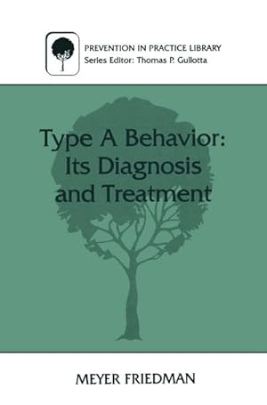 Seller image for Type A Behavior: Its Diagnosis and Treatment for sale by BuchWeltWeit Ludwig Meier e.K.