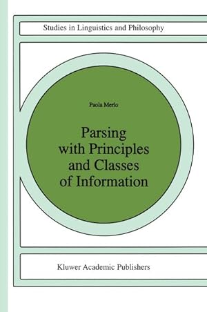 Imagen del vendedor de Parsing with Principles and Classes of Information a la venta por BuchWeltWeit Ludwig Meier e.K.