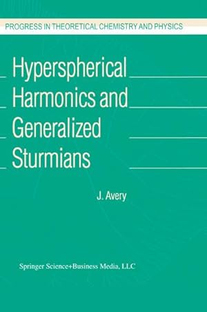 Seller image for Hyperspherical Harmonics and Generalized Sturmians for sale by BuchWeltWeit Ludwig Meier e.K.