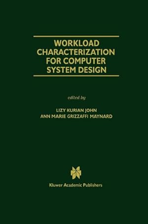 Immagine del venditore per Workload Characterization for Computer System Design venduto da BuchWeltWeit Ludwig Meier e.K.