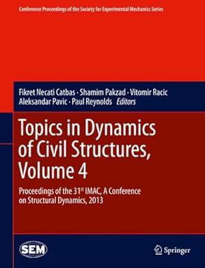 Seller image for Topics in Dynamics of Civil Structures, Volume 4 for sale by BuchWeltWeit Ludwig Meier e.K.