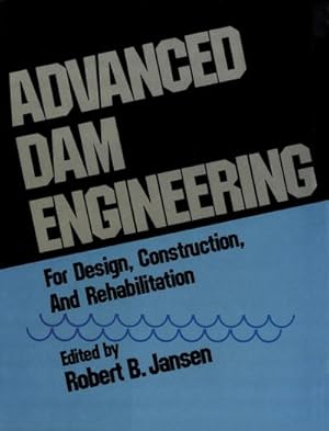 Immagine del venditore per Advanced Dam Engineering for Design, Construction, and Rehabilitation venduto da BuchWeltWeit Ludwig Meier e.K.