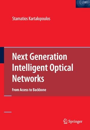 Seller image for Next Generation Intelligent Optical Networks for sale by BuchWeltWeit Ludwig Meier e.K.