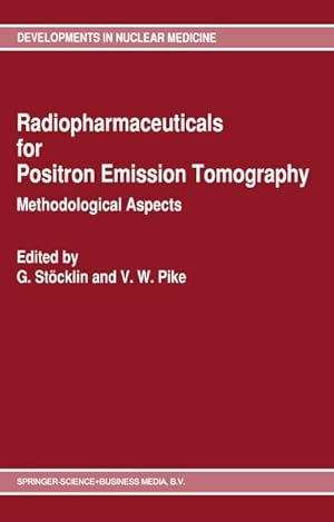 Image du vendeur pour Radiopharmaceuticals for Positron Emission Tomography - Methodological Aspects mis en vente par BuchWeltWeit Ludwig Meier e.K.