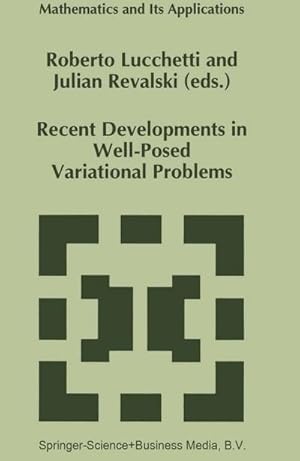 Imagen del vendedor de Recent Developments in Well-Posed Variational Problems a la venta por BuchWeltWeit Ludwig Meier e.K.