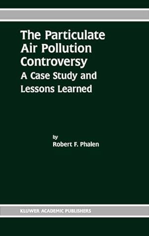 Bild des Verkufers fr The Particulate Air Pollution Controversy zum Verkauf von BuchWeltWeit Ludwig Meier e.K.