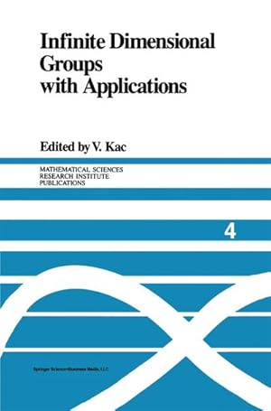 Seller image for Infinite Dimensional Groups with Applications for sale by BuchWeltWeit Ludwig Meier e.K.