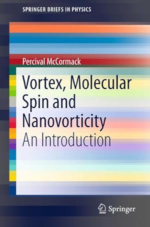 Imagen del vendedor de Vortex, Molecular Spin and Nanovorticity a la venta por BuchWeltWeit Ludwig Meier e.K.