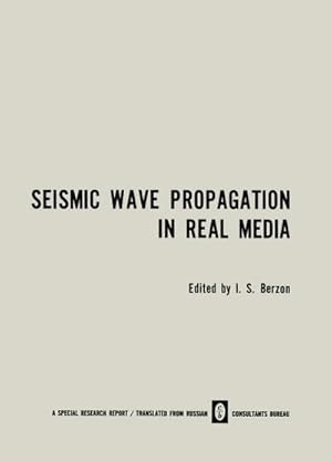 Immagine del venditore per Seismic Wave Propagation in Real Media venduto da BuchWeltWeit Ludwig Meier e.K.